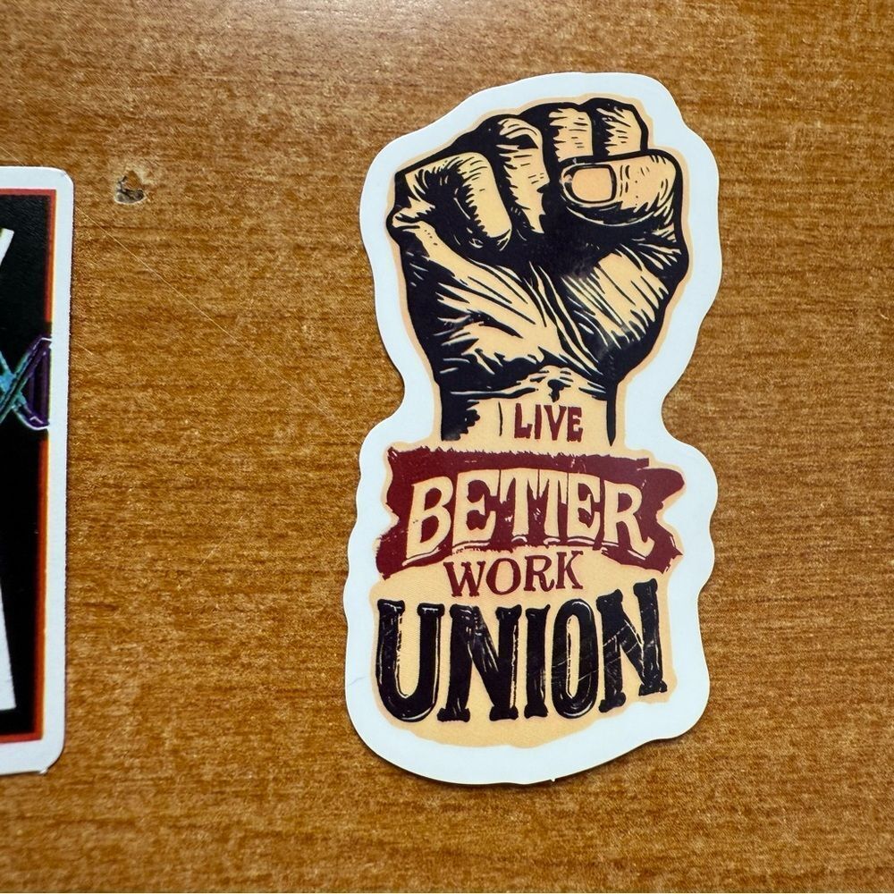 Live Better Work‎ Union Sticker